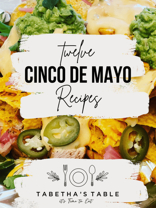 Twelve Cinco de Mayo Recipes